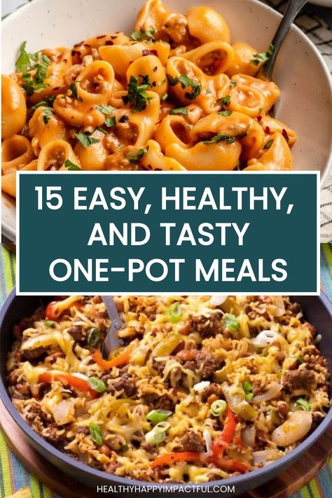 15 easy, healthy, and tasty one-pot meal ideas with an image of a cheesy pasta dish and a beef and vegetable skillet meal. Best Dinner Meals, One Pot Clean Eating Meals, Easy One Pot Chicken Meals, One Pan Dishes Dinners, One Pot Recipes With Chicken, Easy Healthy Crop Pot Recipes, Easy Meals For Family Of 5, Delicious One Pot Meals, One Pot Dump Meals