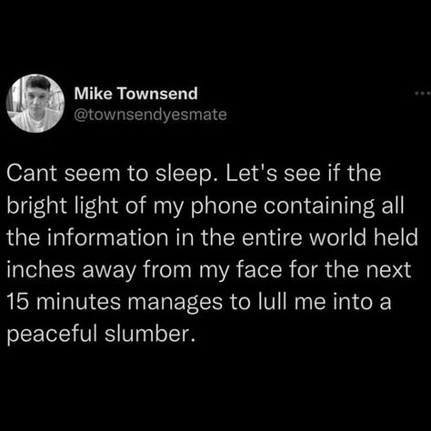 sunshinewhenitsraining on Instagram: "What does science know about sleep and electronic devices anyway lol. You struggle with shutting off screens before bed? A lot of research says we should do it 2-3 hours before bed. wtf what would I ever do with that kind of time? Read? Journal? Meditate….nah Credit @townsendyesmate Follow @sunshinewhenitsraining for more #depressionsupport #mentalhealthawareness#livingwithbipolar #therapists #anxietyawareness #traumahealing #bipolar #bipolartype1 # Pinterest Update, Therapist Humor, Realist Quotes, Mental State, Inner Child Healing, Simple Health, Before Bed, Reading Journal, Electronic Devices