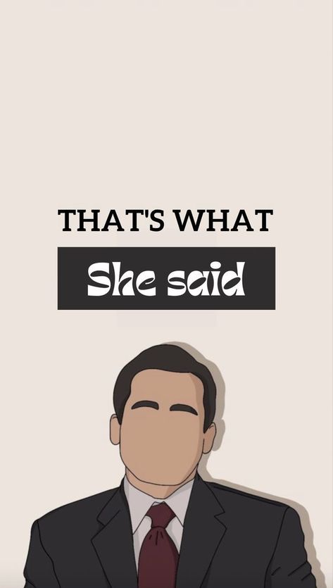 Movies Quotes Wallpaper, The Office Wallpaper Thats What She Said, The Office Thats What She Said Wallpaper, The Office Prints, The Office Us Wallpaper, Office Series Wallpaper, The Office Artwork, The Office Wallpaper Iphone Aesthetic, Thats What She Said Wallpaper