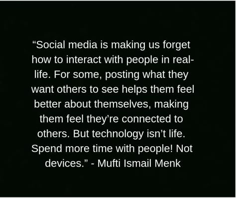 Social Media Quotes Truths, Quotes On Social Media, Mufti Ismail Menk, Quitting Social Media, Social Quotes, Media Quotes, 40th Quote, Social Media Break, Motivational Sayings