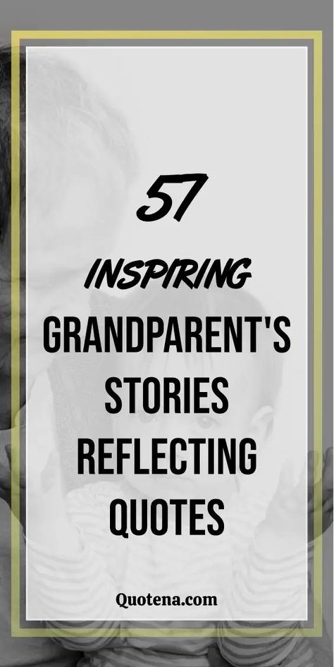 57 Inspiring Grandparent's Stories Reflecting Quotes Reflecting Quotes, Quotes Legacy, Generational Differences, Heartwarming Quotes, Learning Patience, Heart Warming Quotes, Love Inspiration, Embrace Life, Simple Stories