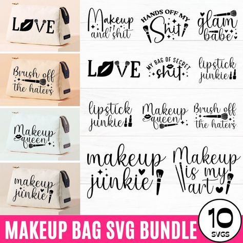 Make Up Bag Quotes, Cricut Makeup Bag Ideas, Makeup Bag Sayings Svg, Makeup Bag Svg, Make Up Bag Sayings, Funny Makeup Bag Quotes, Makeup Bags Sayings, Makeup Bag Quote, Cosmetic Bag Sayings