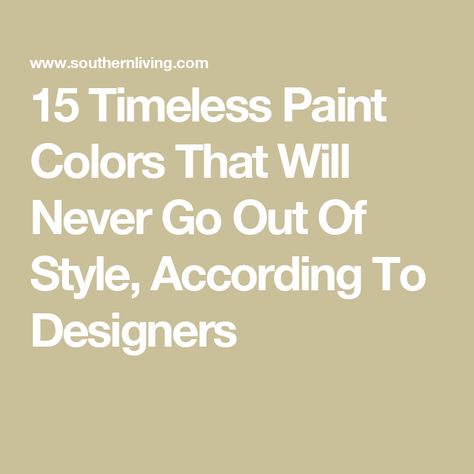 15 Timeless Paint Colors That Will Never Go Out Of Style, According To Designers Timeless Paint Colors Sherwin Williams, Classic Paint Colors Interior Design, Traditional Paint Colors Interiors, Traditional Home Paint Colors, Traditional House Paint Colors, Timeless House Colors, Timeless Blue Paint Colors, Timeless Bedroom Paint Colors, Classic Wall Paint Colors