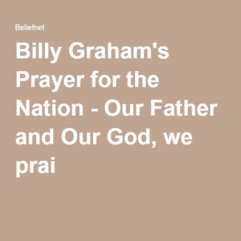 Prayers For Our Nation America, Prayer For Our Nation America, Prayers For Our Country, Prayers For Our Nation, Prayer For Our Nation, Prayer For The Nation, Prayer For Our Country, Billy Graham Quotes, Inspirational Morning Prayers