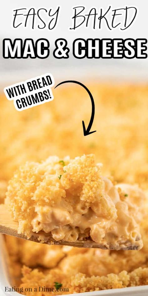 Bread Crumb Topping Casseroles, Easy Potluck Mac And Cheese, Mac And Cheese Crumb Topping, Mac And Cheese With Crumb Topping, Bread Crumb Mac And Cheese, Oven Baked Mac And Cheese, Easy Baked Mac And Cheese, Oven Mac And Cheese, Bread Crumb Topping