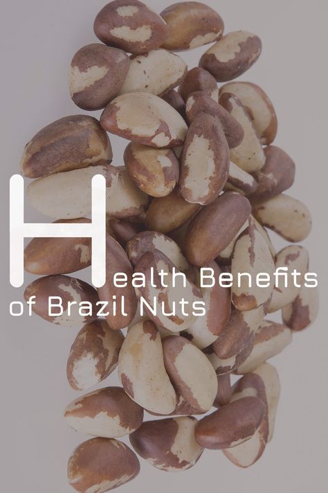 Benefits Of Brazilian Nut, Brazil Nuts Benefits For Women, Brazil Nuts Benefits, Brazil Nut, Inflammation Diet, Fruit Popsicles, Brazil Nuts, Good Sources Of Protein, Nutritious Snacks