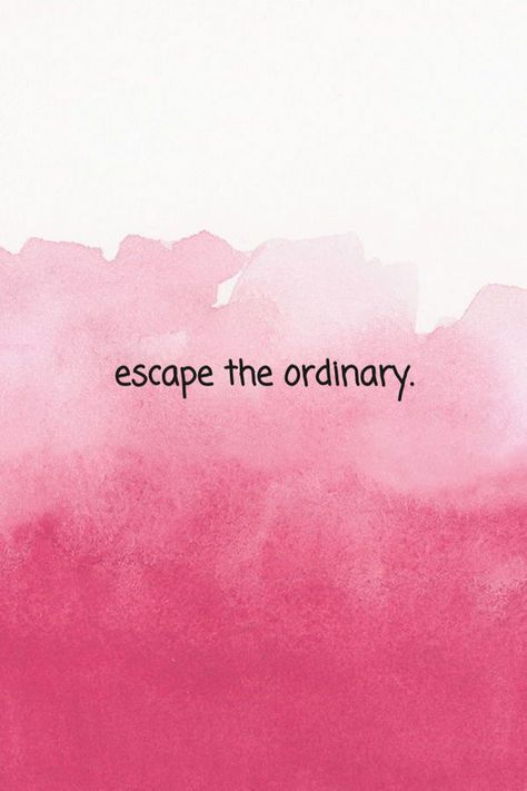 Escape The Ordinary Wallpaper, Escape The Ordinary Quote, Boring Wallpaper, Ordinary Wallpaper, Bored Wallpaper, Motivational Aesthetic, Escape The Ordinary, Art Class, Aesthetic Wallpaper