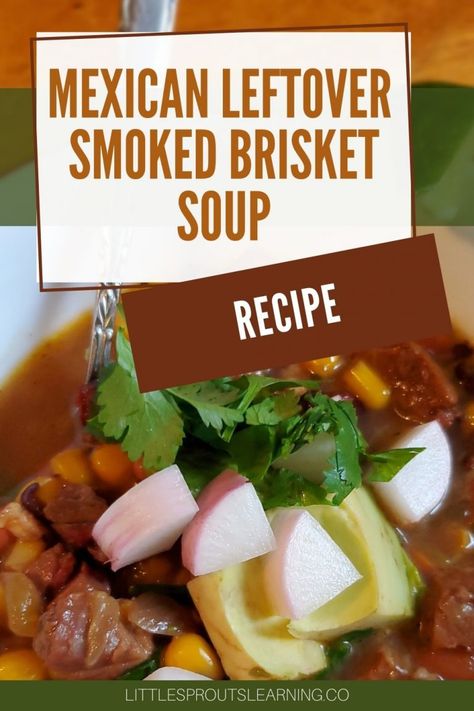 The flavors of savory Mexican spices, seasoned smoked brisket, with corn, beans, and chilies will warm your soul along with your tummy in this Mexican leftover smoked brisket soup! Flavors reminiscent of traditional posole using leftover smoked brisket. Leftover Brisket Stew, What To Make With Leftover Smoked Brisket, Leftover Brisket Soup, Leftover Brisket Soup Recipes, Leftover Brisket Chili Recipe, Leftover Smoked Brisket Stew, How To Use Leftover Brisket, Brisket Soup, Leftover Brisket Recipes