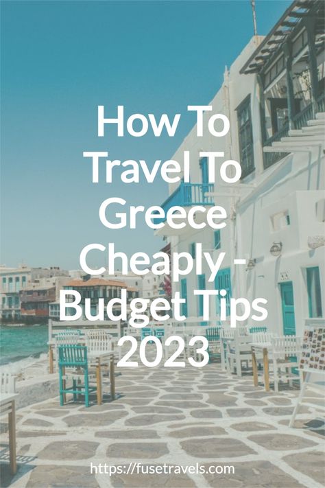 How To Travel To Greece Cheaply - Budget Tips 2023 Trip To Greece On A Budget, Greece On A Budget, Italy Culture, Cheap Airfare, Greece Itinerary, Greece Vacation, Greece Holiday, Explore Italy, Athens Greece