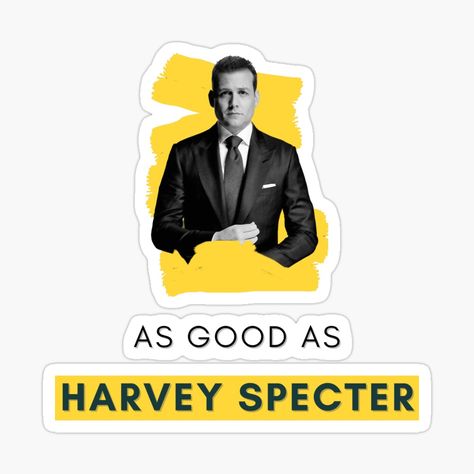 Get my art printed on awesome products. Support me at Redbubble #RBandME: https://www.redbubble.com/i/sticker/As-Good-As-Harvey-Specter-A-new-Gift-idea-for-Harvey-Specter-and-Suits-Fans-by-Zulfiqqar/68564139.JCQM3?asc=u Suits Harvey, Harvey Specter Quotes, A Gift For A Friend, Harvey Specter, Business Analyst, Gift For A Friend, Aesthetic Stickers, Glossier Stickers, Printable Stickers