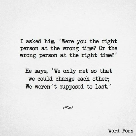 Right Person Wrong Time, I Miss You Quotes For Him, Missing You Quotes For Him, Yearbook Quotes, I Miss You Quotes, Four Letter Words, Soulmate Quotes, Wrong Time, Time Quotes