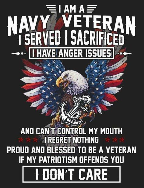 Us Navy Quotes, What Is A Veteran, I Have Anger Issues, Navy Quotes, Veteran Quotes, Us Navy Submarines, Navy Girlfriend, Patriotic Pictures, Navy Day