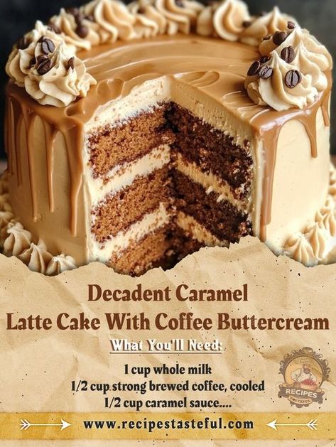 (3) FAMILY RECIPES COMMUNITY | Decadent Caramel Latte Cake with Coffee Buttercream ☕🍰 | Facebook