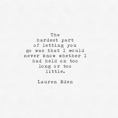 Too long or too little. OF YESTERYEAR is available from the link in my bio  #laureneden #ofyesteryear Eden Quotes, Lauren Eden, Poem Love, Poetry Inspiration, Literature Quotes, Broken Hearts, Caption Quotes, Writing Community, Philosophers