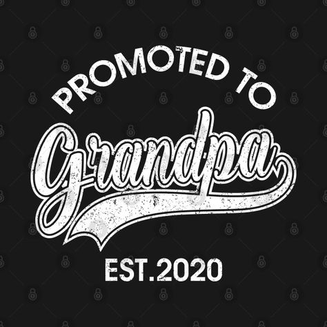 Grandpa Tshirt Ideas, You’re Going To Be A Grandpa, Grandpa To Be Shirts, Grandpa Tshirts Funny, Promoted To Grandpa, Worlds Best Grandpa Shirt, First Time Grandma, Cricut Images, T Shirt Costumes