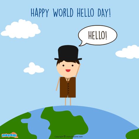 It's World Hello Day! Say "Hello" to everyone you meet today. World Hello Day, Diy School, Idea Diy, Say Hello, New World, The World, Quick Saves