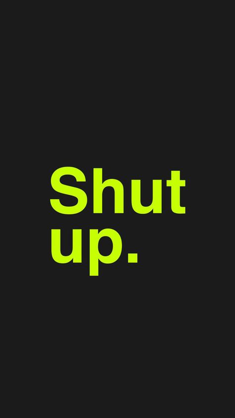 Shut up Popular Wallpapers, Dark Background Wallpaper, Logo Real, Phone Wallpaper For Men, Phone Wallpaper Patterns, Popular Wallpaper, Shut Up, Black Wallpaper, Dark Backgrounds