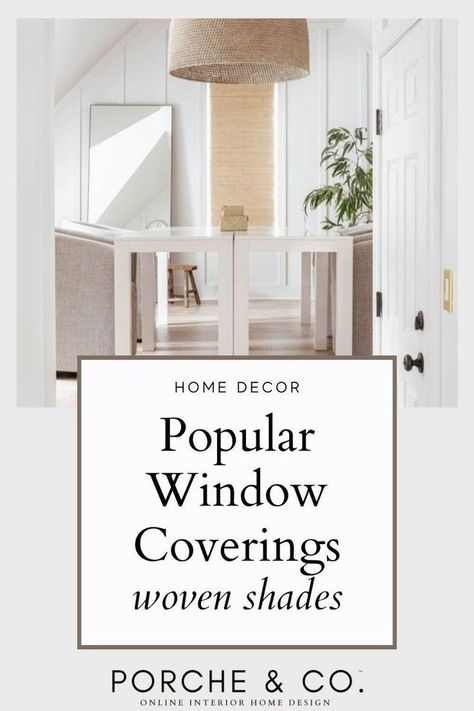 Popular Window Coverings, Modern Classic Home, Different Home Decor Styles, Modern Window Treatments, Woven Wood Shades, Interior Decorating Tips, Popular Decor, Woven Wood, Classic Home Decor