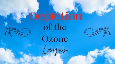 Depletion of the Ozone Layer - Rupcharcha.com Atmospheric Circulation, Ozone Depletion, Ultraviolet Radiation, Ozone Layer, Capacity Building, Environmental Concerns, Cute Maternity Outfits, Maternity Outfits, Sustainable Practices