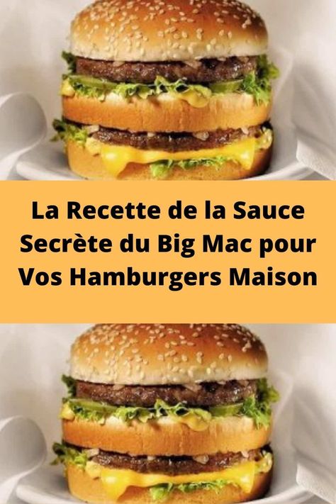 La Recette de la Sauce Secrète du Big Mac pour Vos Hamburgers Maison Bic Mac, Hamburger Sauce, Sauce Burger, Home Burger, Marinade Sauce, Burger Sauce, Hamburger Meat, Club Sandwich, Batch Cooking