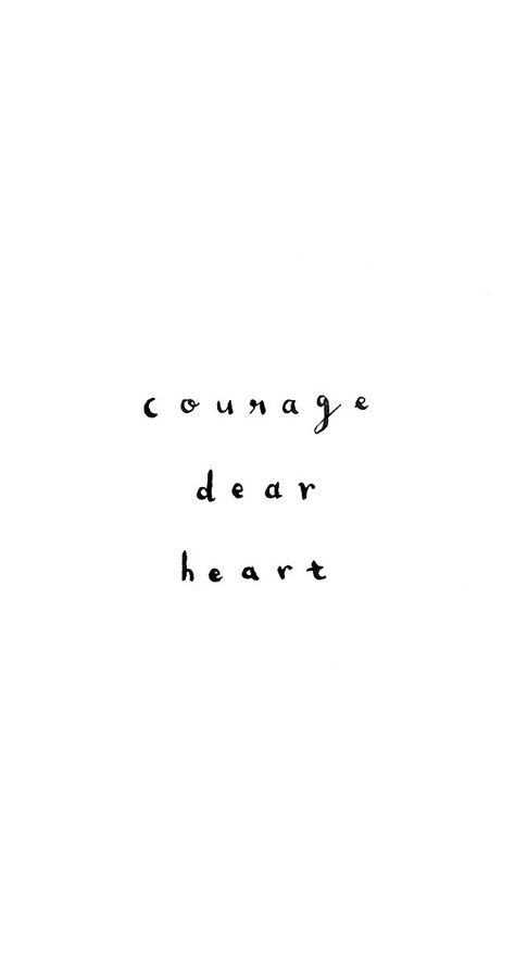 #quotes #tyopgraphy #handlettering #words Courage Dear Heart, Inspirational Thoughts, Quotable Quotes, Some Words, Narnia, Note To Self, Beautiful Words, Inspire Me, Inspirational Words