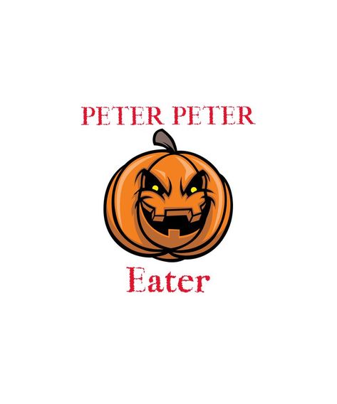 Peter Peter Pumpkin eater - perfect design for Halloween Party Peter Pumpkin Eater, Peter Peter Pumpkin Eater, Peter Pumpkin, Pumpkin Eater, Halloween Party, Classic T Shirts, Halloween, Hats, For Sale