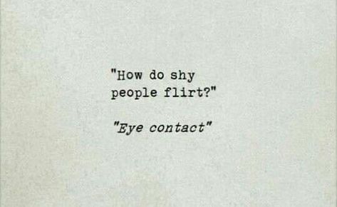 Scribbled Stories, Introvert Quotes, Short Poems, Flirting Quotes, Eye Contact, Crush Quotes, Deep Thought Quotes, Short Quotes, Romantic Quotes