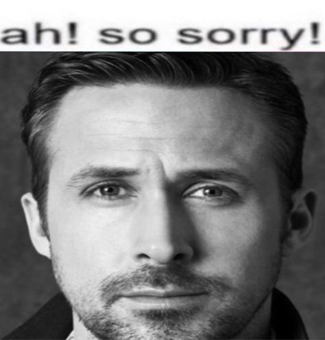 Ah So Sorry, Ryan Gosling Baby, Ryan Gosling Meme, Райан Гослинг, Happy Birthday Art, Birthday Art, Art Funny, Silly Images, Ryan Gosling