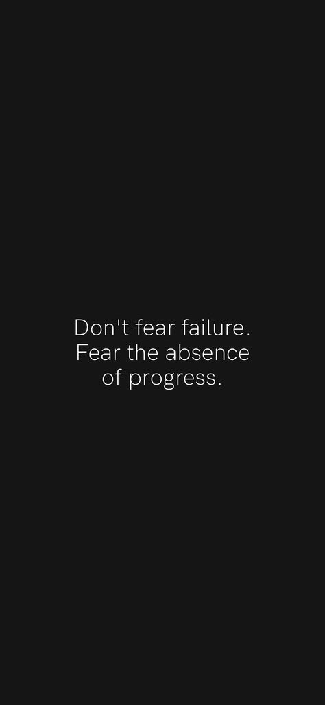 Dont Fear Failure, Motivated By The Fear Of Being Average, Inspired By The Fear Of Being Average, Fear Of Failure, Progress Quotes, Motivational Quotes Wallpaper, Motivation App, Do Not Fear, Self Healing