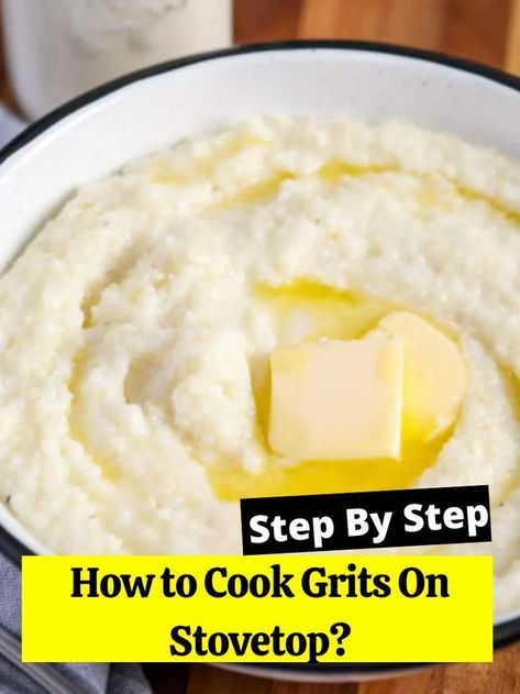 How to Cook Grits On Stovetop? How To Cook Quick Grits, How To Cook Grits On The Stove, How To Make Grits, Grits Recipe Breakfast, Crockpot Grits, Cooking Grits, Homemade Grits, Grits Recipes, Quick Grits