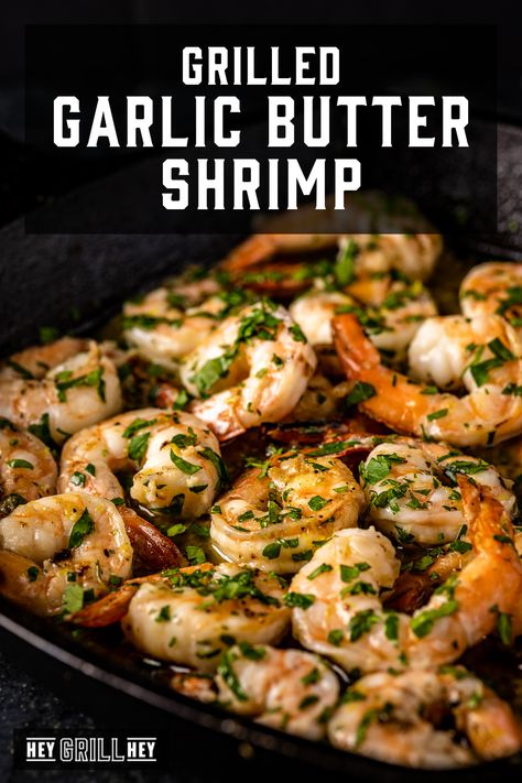 Grilled Garlic Butter Shrimp - Hey Grill, Hey Grilled Shrimp Seasoning Recipes, Garlic Butter Grilled Shrimp, How To Grill Shrimp On The Grill, Grilled Shrimp With Pasta, Pan Grilled Shrimp, Jumbo Shrimp Recipes Grilled, Grilled Shrimp On Stove, Grilled Tiger Shrimp, Shrimp On Blackstone Griddle