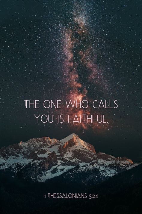 "...he who calls you is faithful." 1 Thessalonians 5:24 God is with you in each step of your journey, even when it feels like you're on your own. You have not and will not be abandoned by God. Spiritual Uplifting Quotes, Scripture Wallpaper, Pastor's Wife, Bible Verse Background, Powerful Bible Verses, God's Promises, God Is Real, Bible Motivation, 1 Thessalonians