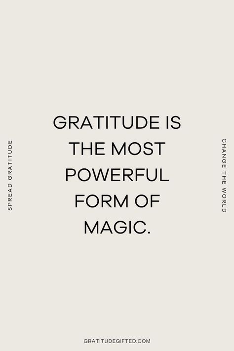 Gratitude is magic quote Quote Of Gratitude, Graditute Journals Quotes, Quote About Gratitude, Happy Work Quotes, Thankful Quotes Life Gratitude, Quotes On Magic, Gratitude Mantra, Gratefulness Quotes, Gratitude Pictures