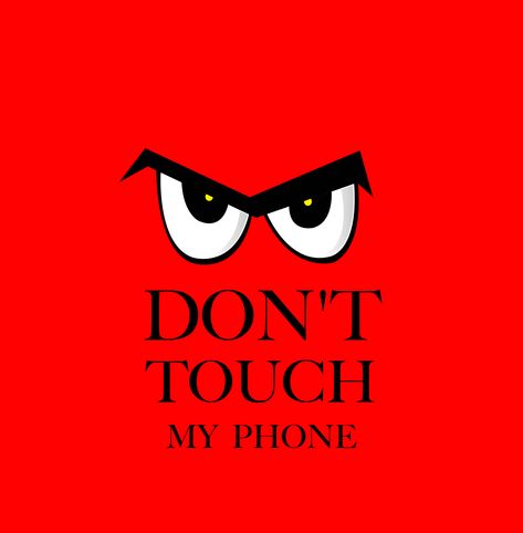 Don't Touch My Phone, My Phone, Phone Wallpaper, Phone Case, Wallpapers, Red, Black