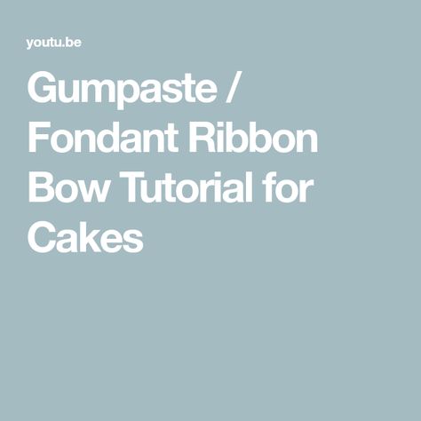 Gumpaste / Fondant Ribbon Bow Tutorial for Cakes Fondant Ribbon, Ribbon Bow Tutorial, Welcome To My Kitchen, Rose Cupcakes, Cake Youtube, Bow Tutorial, Gum Paste, Beautiful Rose, Ribbon Bow