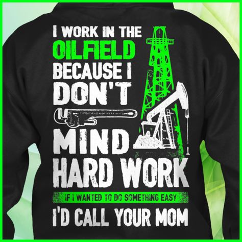 Couldn't resist this one because so many are laughing at Oilfield Family for the moment, they just don't get that it is a lifestyle not just another job Oil Rig Workers Pictures, Oilfield Wife Quotes, Oilfield Quotes, Oilfield Girlfriend, Oilfield Humor, Oilfield Family, Oilfield Man, Oilfield Trash, Job Memes