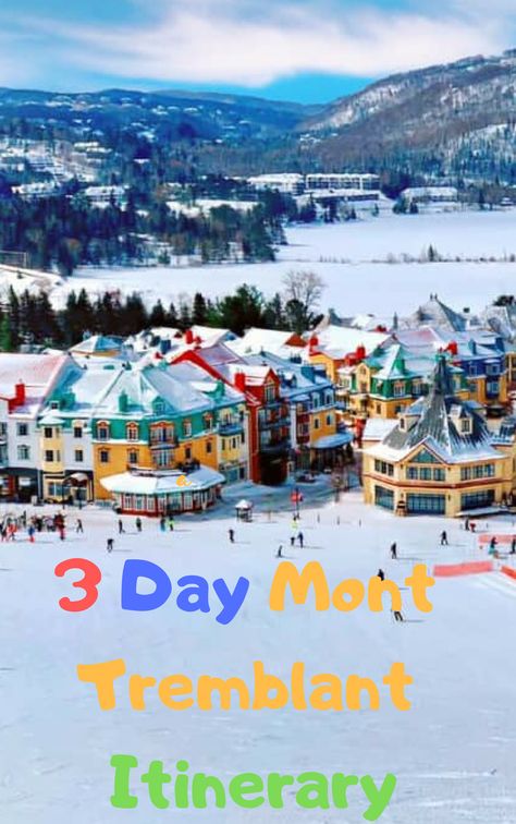 Mont Tremblant, Quebec, Canada Mt Tremblant Canada, Mont Tremblant Canada, Mont Tremblant Winter Outfit, Mount Tremblant Quebec, Mont Tremblant Winter, Mount Tremblant, Quebec City Winter, Tremblant Quebec, Ski Canada