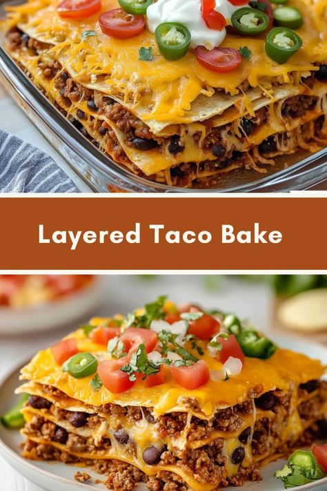 Layered Taco Bake Easy Taco Bakes, Taco Layer Bake, New Taco Ideas, Stacked Taco Bake, Burrito Bake Casserole Taste Of Home, Dinner Taco Ideas, Taco Tortilla Casserole, Taco Layered Casserole, Layered Taco Bake Flour Tortillas