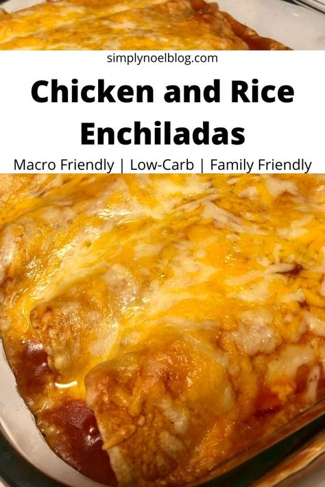 Macro Friendly Mexican Recipes, Macro Meal Planning, Chicken And Rice Enchiladas, Clean Eating Meal Planning, Rice Enchiladas, Count Macros, Enchilada Rice, Low Fat Chicken Recipes, Budget Clean Eating