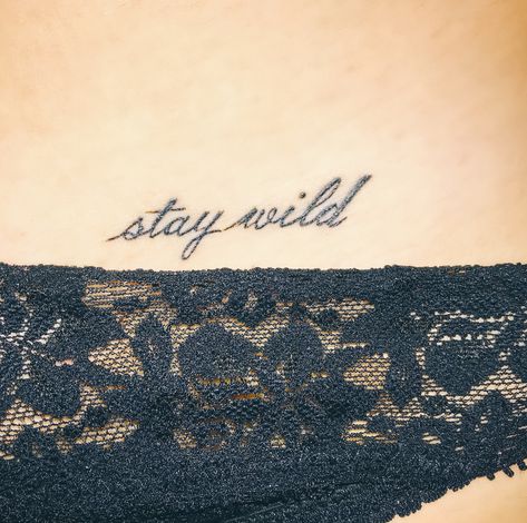 Stay wild Fine line tattoo Bikini part Be Present Tattoo, Stay Tattoo, Stay Wild Tattoo, Present Tattoo, Cute Girly Tattoos, Thigh Tats, General Tattoo, Flower Hip Tattoos, No Risk No Story