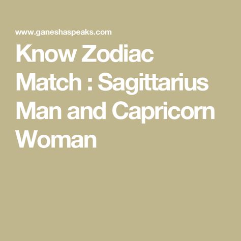 Know Zodiac Match : Sagittarius Man and Capricorn Woman Saggitarius Boyfriend, Capricorn Saggitarius Compatibility, Sagittarius Man Capricorn Woman, Sagittarius And Capricorn Relationship, Capricorn And Sagittarius Compatibility, Sagittarius Men, Capricorn Relationships, Capricorn Compatibility, Capricorn Woman