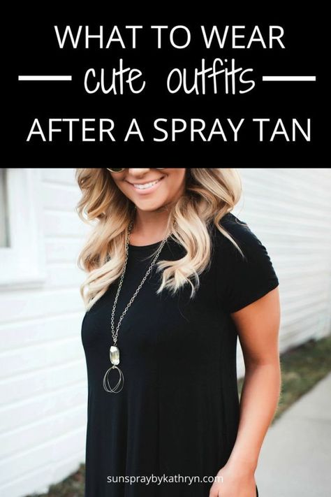 You CAN wear cute outfits AFTER your spray tan as long as you pick the right one. Let me help you decide what to wear after you get sprayed. Natural Tanning Tips, Spray Tanning Quotes, Small Hair Salon, Fake Tan Lotion, Spray Tan Tips, Perrysburg Ohio, Tanning Studio, Tan Tips, Tanning Quotes