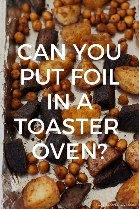 Can you put foil in a toaster oven? Ninja Toaster Oven Recipes, Toaster Oven Casseroles, Meals To Cook In Toaster Oven, Toaster Oven Recipes Easy, Recipes For Toaster Oven Cooking, Toaster Oven Meals Dinners, Dash Mini Toaster Oven Recipes, Countertop Convection Oven Recipes, Air Fryer Toaster Oven Recipes