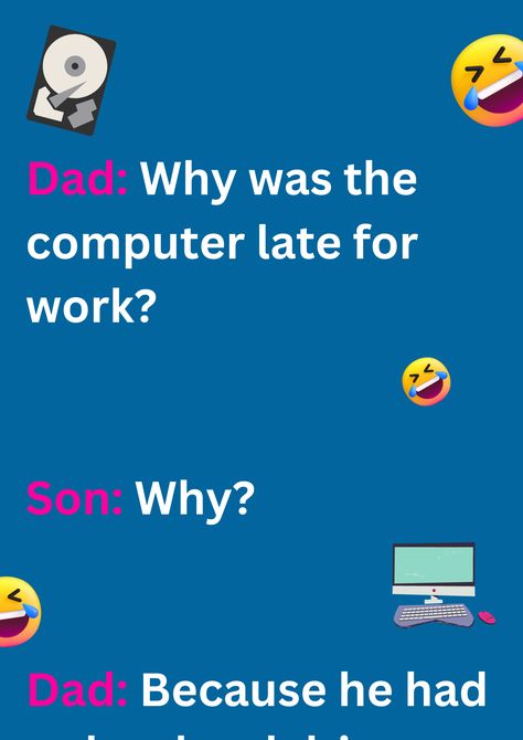 Funny dad joke about computer getting late for work, on blue background. The image has text and emoticons. Joke In English, Funniest Dad Jokes Hilarious, Funny Dad Jokes Humor, Jokes About Work, Computer Jokes, English Moral Stories, Bar Jokes, Best Dad Jokes, Funny Corny Jokes