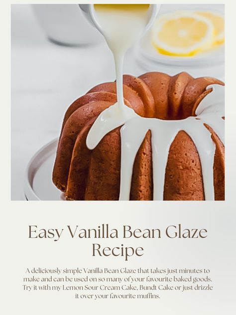 Vanilla Bean Glaze, Vanilla Bean Ganache Recipe, How To Use Vanilla Bean Paste, Homemade Vanilla Bean Paste, Cheesecake Factory Vanilla Bean Recipe, Lemon Sour Cream Cake, Slab Cake, Sour Cream Cake, Vanilla Glaze