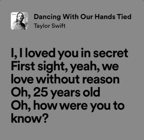 25 Years Old Quotes, Old Taylor Swift, Taylor Swift Song Lyrics, Taylor Swift Songs, Old Quotes, 25 Years, Song Lyrics, I Love You, Taylor Swift