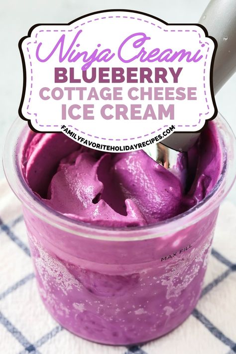 Ninja Creami Blueberry Cottage Cheese Ice Cream - Family Favorite Holiday Recipes Blueberry Cottage Cheese, Ninja Ice Cream Recipes, Ice Cream Ninja Creami, Eggnog Ice Cream, Fresh Blueberry Recipes, Cookie Monster Ice Cream, Cottage Cheese Ice Cream, Apple Pie Ice Cream, Monster Ice Cream