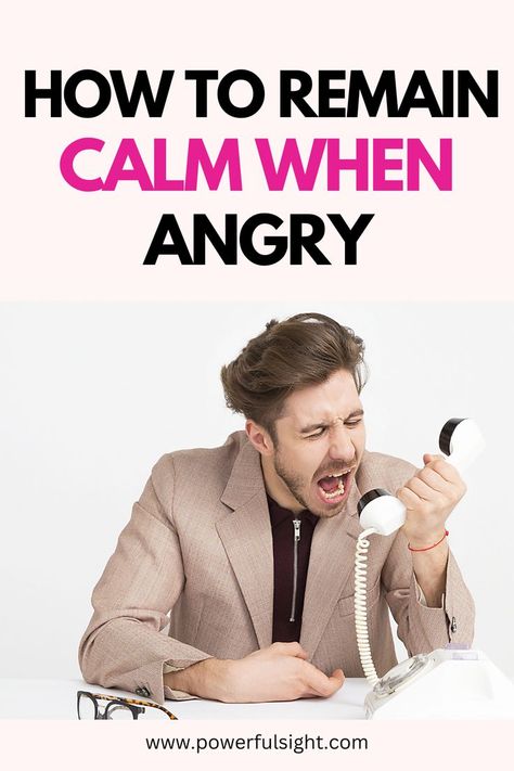 How to Remain Calm When Angry How To Stay Silent When Angry, What To Do When You Are Angry, How To Stop Being Angry All The Time, How To Remain Calm When Angry, How To Keep Calm When Angry, Remain Calm, Personal Development Books, Anger Issues, Anger Management