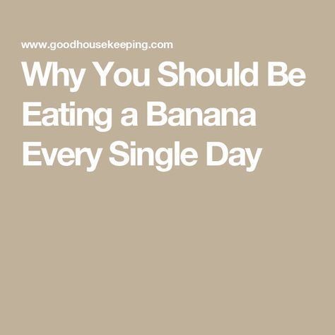 Why You Should Be Eating a Banana Every Single Day Benefits Of Eating Bananas, Banana Nutrition, Banana Benefits, Eating Bananas, A Banana, Every Single Day, Singles Day, Heart Healthy, Diet And Nutrition