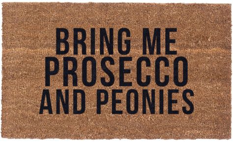 N. Coco Mats More Prosecco And Peonies Doormat Welcome Mat Front Door, Mat Front Door, Green Apartment, Summer Backyard, Floor Safe, Brownie Points, Hand Stencil, Funny Doormats, Beautiful Braids